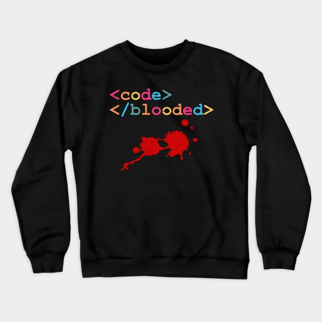 Code-Blooded Crewneck Sweatshirt by BraaiNinja